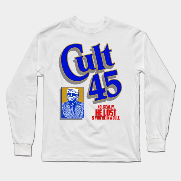 Cult 45 / No Really He Lost Long Sleeve T-Shirt by darklordpug
